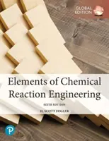 Elementos de Ingeniería de Reacciones Químicas, Edición Global - Elements of Chemical Reaction Engineering, Global Edition