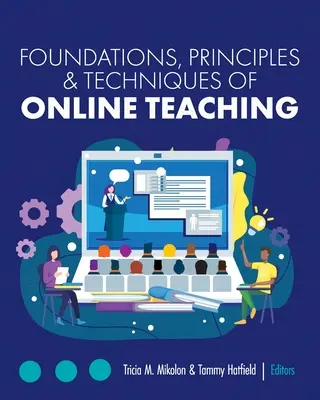 Fundamentos, principios y técnicas de la enseñanza en línea - Foundations, Principles, and Techniques of Online Teaching