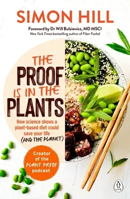 La prueba está en las plantas: Cómo la ciencia demuestra que una dieta basada en plantas puede salvarte la vida (y al planeta) - The Proof Is in the Plants: How Science Shows a Plant-Based Diet Could Save Your Life (and the Planet)