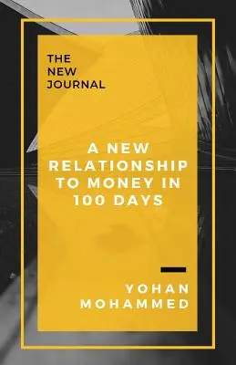Una nueva relación con el dinero en 100 días - A New Relationship to Money in 100 Days