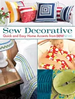 Sew Decorative - Acentos caseros fáciles y rápidos de Sew News - Sew Decorative - Quick and Easy Home Accents from Sew News