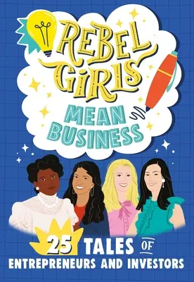 Rebel Girls Impresionantes empresarias: 25 historias de mujeres que crean empresas - Rebel Girls Awesome Entrepreneurs: 25 Tales of Women Building Businesses