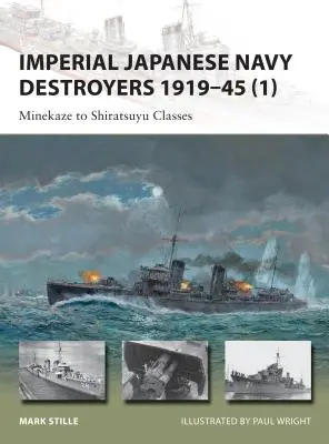 Destructores de la Armada Imperial Japonesa 1919-45 (1): Clases Minekaze a Shiratsuyu - Imperial Japanese Navy Destroyers 1919-45 (1): Minekaze to Shiratsuyu Classes