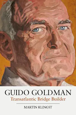 Guido Goldman: Constructor de puentes transatlánticos - Guido Goldman: Transatlantic Bridge Builder