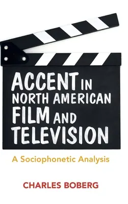 El acento en el cine y la televisión norteamericanos: Un análisis sociofonético - Accent in North American Film and Television: A Sociophonetic Analysis