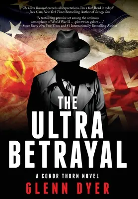 La Ultra Traición: Un thriller de espionaje clásico de la Segunda Guerra Mundial - The Ultra Betrayal: A Classic World War II Spy Thriller