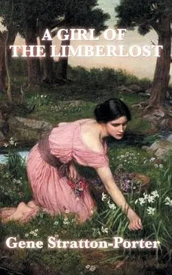 Una chica de Limberlost - A Girl of the Limberlost