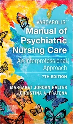 Manual de cuidados de enfermería psiquiátrica de Varcarolis: Un enfoque interprofesional - Varcarolis' Manual of Psychiatric Nursing Care: An Interprofessional Approach