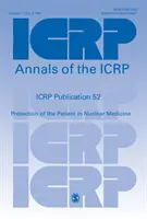 ICRP Publication 52 - Protection of the Patient in Nuclear Medicine (Protección del paciente en medicina nuclear) - ICRP Publication 52 - Protection of the Patient in Nuclear Medicine