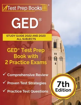 GED Guía de Estudio 2022 y 2023 Todas las Materias: GED Test Prep Book with 2 Practice Exams [7ª Edición] - GED Study Guide 2022 and 2023 All Subjects: GED Test Prep Book with 2 Practice Exams [7th Edition]