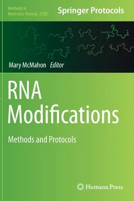 Modificaciones del ARN: Métodos y protocolos - RNA Modifications: Methods and Protocols