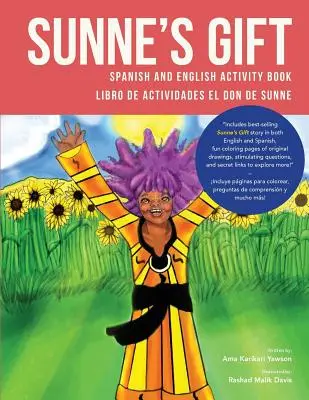 Sunne's Gift Libro de Actividades en Español e Inglés: Libro de Actividades El Don de Sunne - Sunne's Gift Spanish and English Activity Book: Libro de Actividades El Don de Sunne