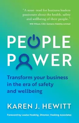 El poder de las personas: Transforme su empresa en la era de la seguridad y el bienestar - People Power: Transform Your Business in the Era of Safety and Wellbeing