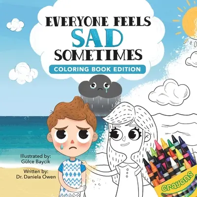 Todo el mundo se siente triste a veces: Edición para colorear - Everyone Feels Sad Sometimes: Coloring Book Edition