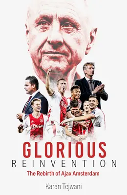 Revolución de Terciopelo: El renacimiento del Ajax de Amsterdam - Velvet Revolution: The Rebirth of Ajax Amsterdam