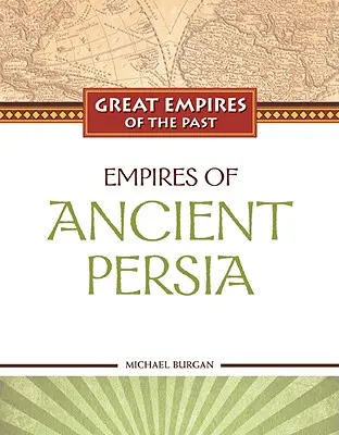 Imperios de la antigua Persia - Empires of Ancient Persia