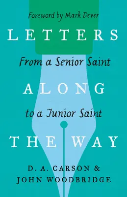 Cartas en el camino: De un santo mayor a un santo menor - Letters Along the Way: From a Senior Saint to a Junior Saint