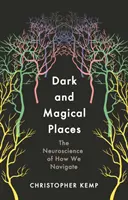 Lugares oscuros y mágicos - La neurociencia de cómo navegamos - Dark and Magical Places - The Neuroscience of How We Navigate
