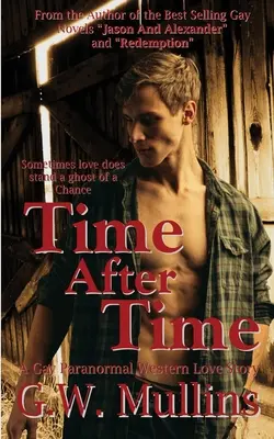 Time After Time Una Historia De Amor Paranormal Gay Del Oeste - Time After Time A Gay Paranormal Western Love Story