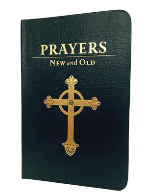 Oraciones nuevas y antiguas: Edición de regalo - Prayers New and Old: Gift Edition