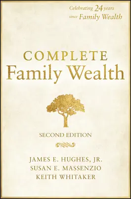 Riqueza familiar completa: La riqueza como bienestar - Complete Family Wealth: Wealth as Well-Being