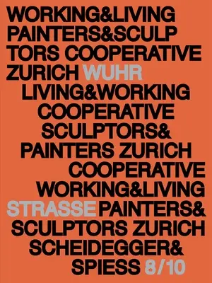 Trabajar y vivir: Historia y Presencia de la Casa Estudio Wuhrstrasse 8/10 - Working and Living: History and Presence of Studio House Wuhrstrasse 8/10