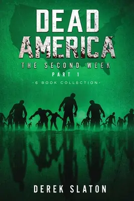 Dead America - La Segunda Semana Primera Parte - Colección de 6 Libros - Dead America - The Second Week Part One - 6 Book Collection