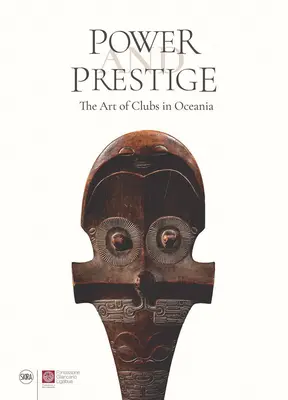 Poder y prestigio: El arte de los clubes en Oceanía - Power and Prestige: The Art of Clubs in Oceania