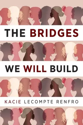 Los puentes que tenderemos - The Bridges We Will Build