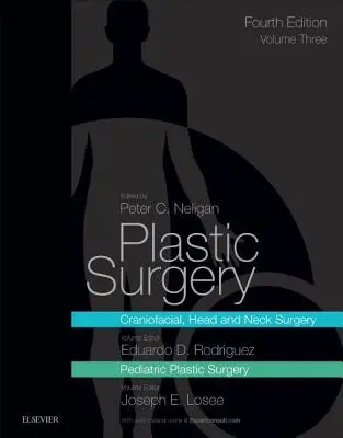Plastic Surgery: Volumen 3: Cirugía craneofacial, de cabeza y cuello y cirugía plástica pediátrica - Plastic Surgery: Volume 3: Craniofacial, Head and Neck Surgery and Pediatric Plastic Surgery