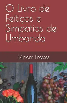 O Livro de Feitios e Simpatias de Umbanda