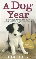 Dog Year - El rescate de Devon, el perro más problemático del mundo - Dog Year - Rescuing Devon, the most troublesome dog in the world