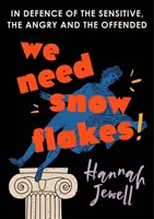 We Need Snowflakes - En defensa de los sensibles, los enfadados y los ofendidos. En R4 Woman's Hour - We Need Snowflakes - In defence of the sensitive, the angry and the offended. As featured on R4 Woman's Hour