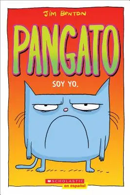 Pangato #1: Soy Yo. (Catwad #1: Soy Yo.): Volumen 1 - Pangato #1: Soy Yo. (Catwad #1: It's Me.): Volume 1