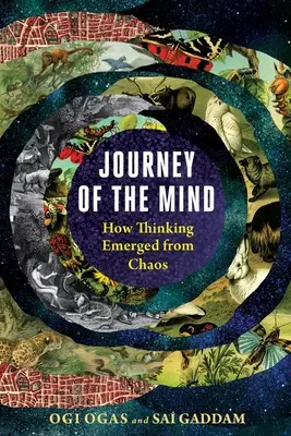 El viaje de la mente: cómo el pensamiento surgió del caos - Journey of the Mind: How Thinking Emerged from Chaos