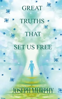 Grandes Verdades Que Nos Hacen Libres - Great Truths That Set Us Free