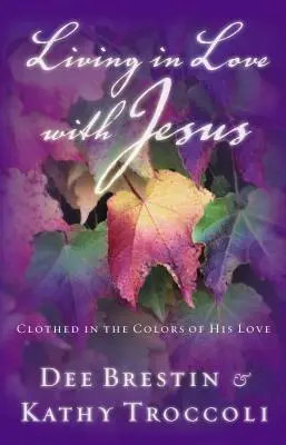 Vivir enamorado de Jesús: Vestidos con los Colores de Su Amor - Living in Love with Jesus: Clothed in the Colors of His Love