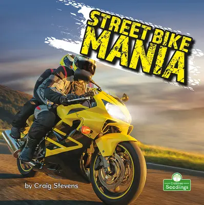 La manía de las motos de calle - Street Bike Mania