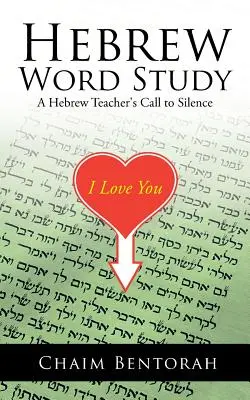 Estudio de palabras hebreas: La llamada al silencio de un profesor de hebreo - Hebrew Word Study: A Hebrew Teacher's Call to Silence