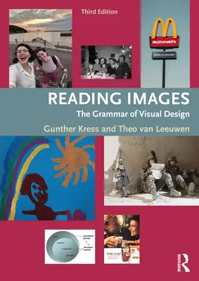 Lectura de imágenes - La gramática del diseño visual (Kress Gunther (Institute of Education University of London UK)) - Reading Images - The Grammar of Visual Design (Kress Gunther (Institute of Education University of London UK))