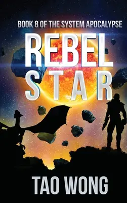 Rebel Star: A LitRPG Apocalypse: El Apocalipsis del Sistema: Libro 8 - Rebel Star: A LitRPG Apocalypse: The System Apocalypse: Book 8