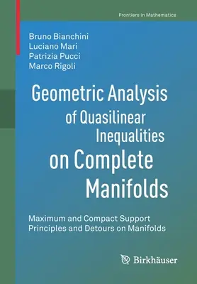 Análisis Geométrico de Inecuaciones Cuasilineales en Múltiplos Completos: Principios de Soporte Máximo y Compacto y Desvíos en Múltiples - Geometric Analysis of Quasilinear Inequalities on Complete Manifolds: Maximum and Compact Support Principles and Detours on Manifolds