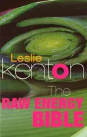 La Biblia de la Energía Cruda - Repleta de bondades energéticas y datos sobre la combinación de alimentos - Raw Energy Bible - Packed With Raw Energy Goodness and Food Combining Facts