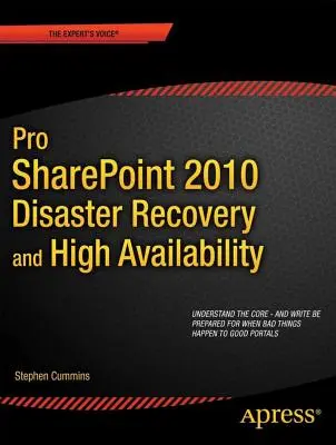 Pro Sharepoint 2010 Recuperación ante desastres y alta disponibilidad - Pro Sharepoint 2010 Disaster Recovery and High Availability