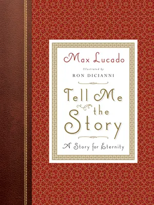 Cuéntame el cuento (rediseño): Un cuento para la eternidad - Tell Me the Story (Redesign): A Story for Eternity