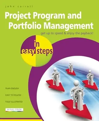 Gestión de Programas y Carteras de Proyectos en Pasos Fáciles - Project Program and Portfolio Management in Easy Steps