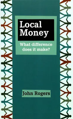 Dinero local: ¿qué diferencia hay? - Local Money - What Difference Does it Make?