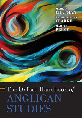 El Manual Oxford de Estudios Anglicanos - The Oxford Handbook of Anglican Studies