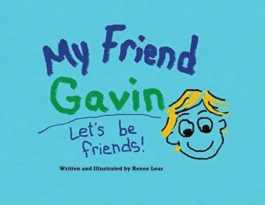 Mi amigo Gavin: Seamos amigos - My Friend Gavin: Let's Be Friends