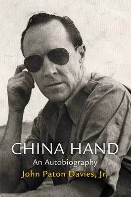 La mano de China: Una autobiografía - China Hand: An Autobiography